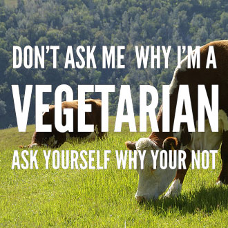 dont-ask-me-why-m-i-vegetarian